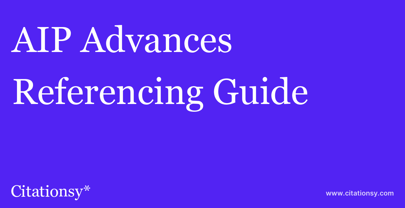 cite AIP Advances  — Referencing Guide